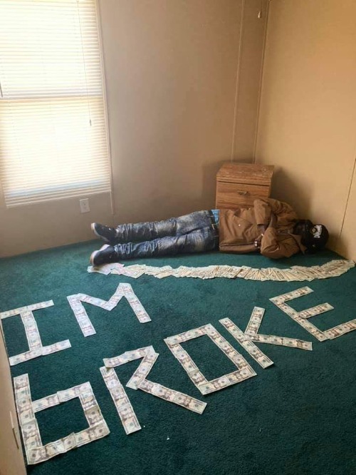 I'm broke | image tagged in i'm broke | made w/ Imgflip meme maker