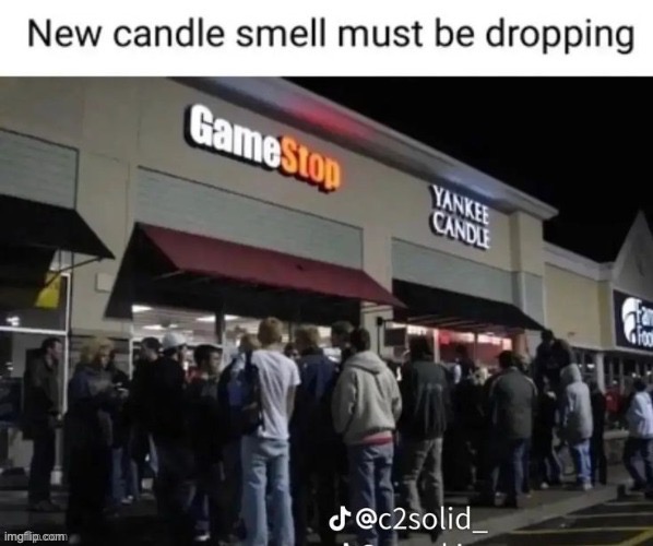 image tagged in memes,new candle smell,gamestop,large crowd,funny,usa | made w/ Imgflip meme maker