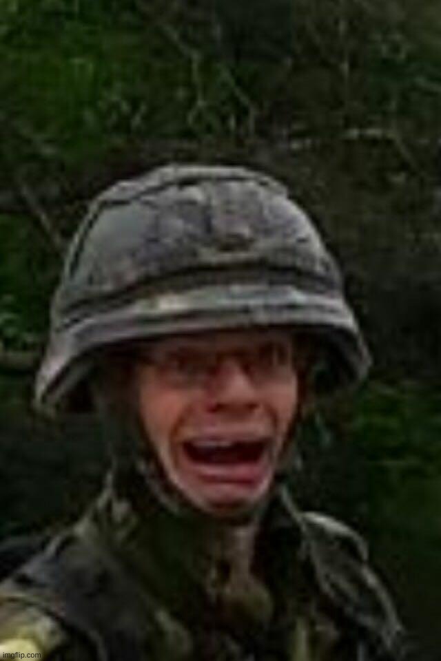 Scared Soldier | image tagged in scared soldier | made w/ Imgflip meme maker