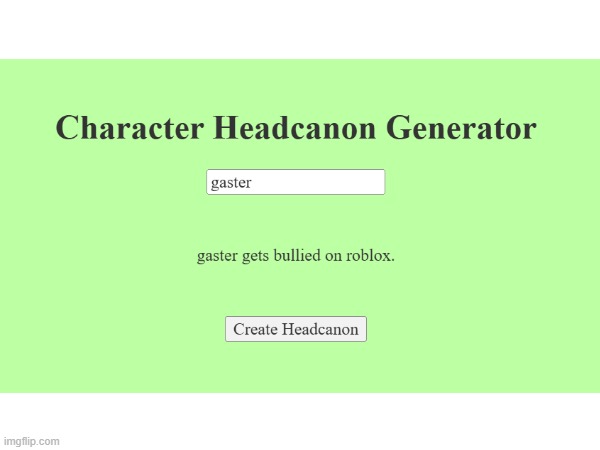 chat rate this character headcannon | image tagged in gaster | made w/ Imgflip meme maker