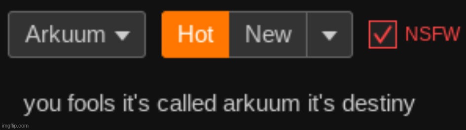 wouldn't it be funny if a stream called arkuum got arkuumed | made w/ Imgflip meme maker