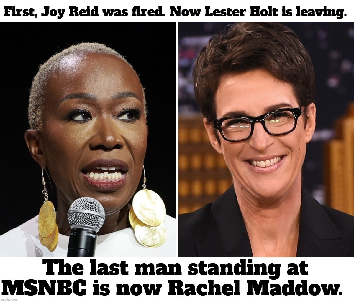 The Last Man Standing at MSNBC is now Rachel Maddow. | image tagged in last man standing,rachel maddow,rachel mad cow,liberal women,fugly,ugly women | made w/ Imgflip meme maker