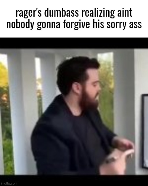 the sad part is swede (the person he cheated on keep in mind) forgave him | made w/ Imgflip meme maker