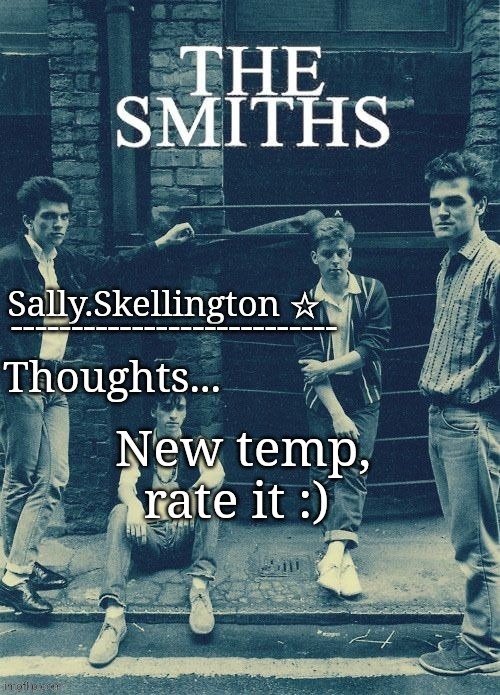 Sally's temp | New temp, rate it :) | image tagged in sally's temp | made w/ Imgflip meme maker