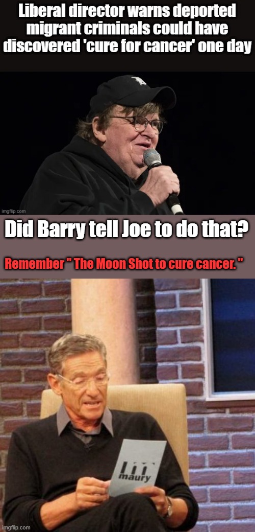 The Moon Shot to cure cancer,, catchy name.. | Did Barry tell Joe to do that? Remember " The Moon Shot to cure cancer. " | image tagged in memes,maury lie detector | made w/ Imgflip meme maker