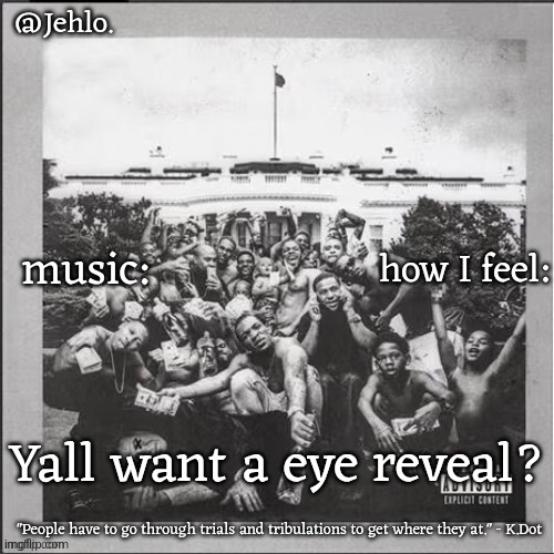 Jehlo temp | Yall want a eye reveal? | image tagged in jehlo temp | made w/ Imgflip meme maker