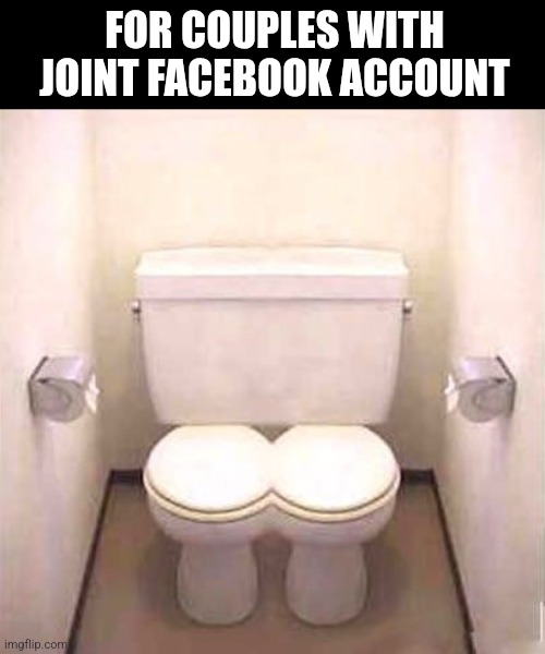 For Couples With Joint Facebook Account | FOR COUPLES WITH JOINT FACEBOOK ACCOUNT | image tagged in chris joines | made w/ Imgflip meme maker