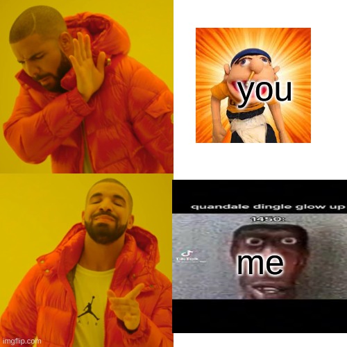 Drake Hotline Bling | you; me | image tagged in memes,drake hotline bling | made w/ Imgflip meme maker