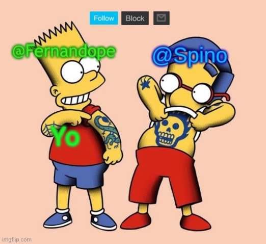 Spino and Fernandope temp | Yo | image tagged in spino and fernandope temp | made w/ Imgflip meme maker