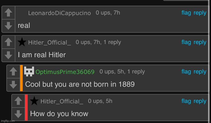 He is still alive | image tagged in hitler,cursed | made w/ Imgflip meme maker