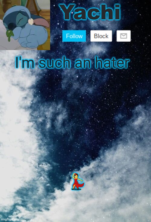 Yachi but she's tired | I'm such an hater; 💃 | image tagged in yachi but she's tired | made w/ Imgflip meme maker