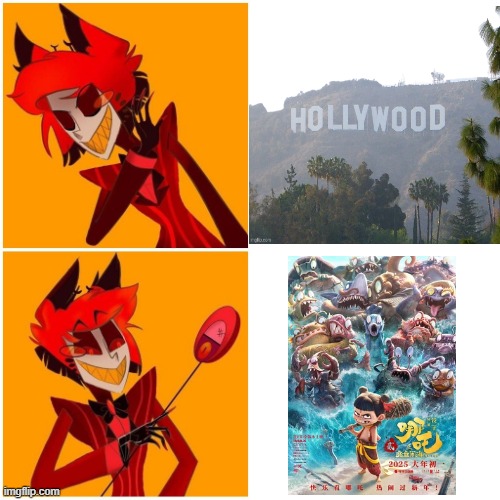 NE ZHA 2, the greatest success ever! But Hollywood is just failing. | image tagged in alastor drake meme,china,memes,hazbin hotel,hazbin hotel republicans | made w/ Imgflip meme maker