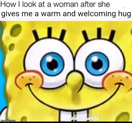 gives me a warm and welcoming hug | made w/ Imgflip meme maker