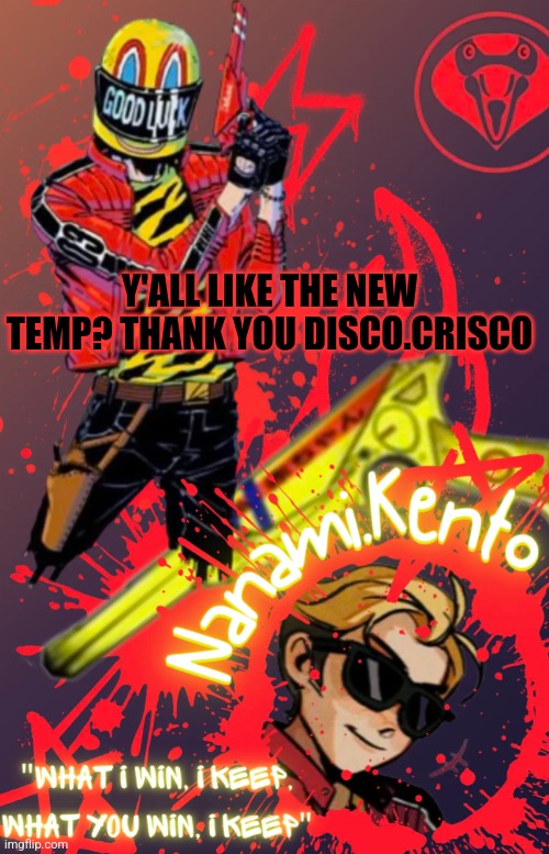 Yup | Y'ALL LIKE THE NEW TEMP? THANK YOU DISCO.CRISCO | image tagged in mcr announcement template | made w/ Imgflip meme maker