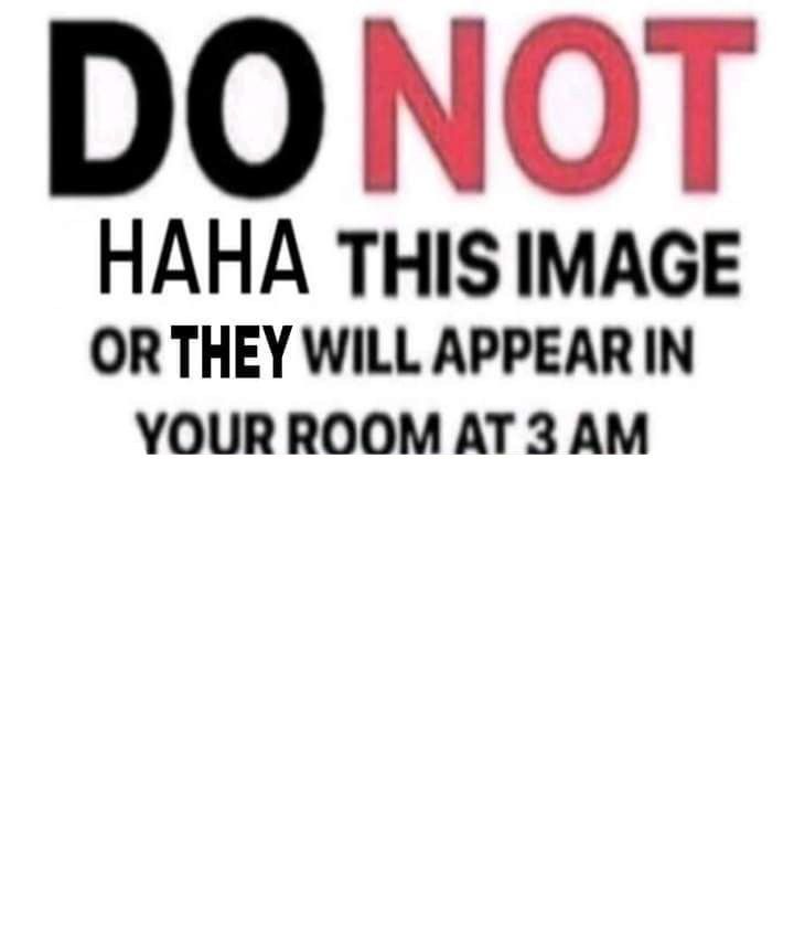 Do not haha this image Blank Meme Template