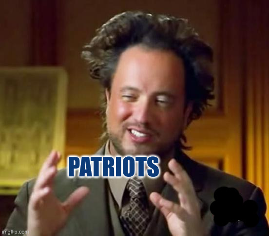 Alien Guy | PATRIOTS | image tagged in alien guy | made w/ Imgflip meme maker