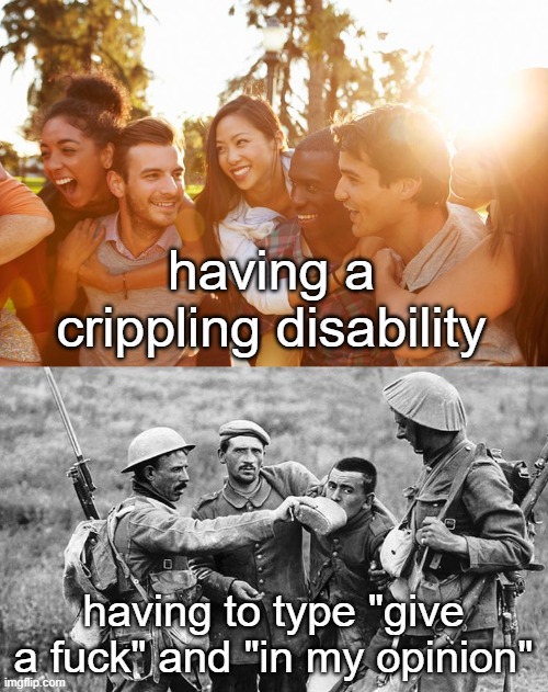 easy vs hard | having a crippling disability having to type "give a fuck" and "in my opinion" | image tagged in easy vs hard | made w/ Imgflip meme maker
