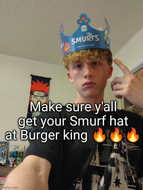 gonna wear this to skuul | Make sure y'all get your Smurf hat at Burger king 🔥🔥🔥 | image tagged in school,drip,smurfs,burger king | made w/ Imgflip meme maker