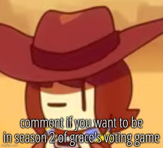 eyebrow | comment if you want to be in season 2 of grace's voting game | image tagged in eyebrow | made w/ Imgflip meme maker