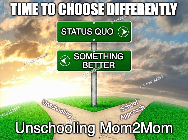 Fork in road | TIME TO CHOOSE DIFFERENTLY; STATUS QUO; SOMETHING
BETTER; Unschooling Mom2Mom; School
Approach; Unschooling | image tagged in fork in road | made w/ Imgflip meme maker