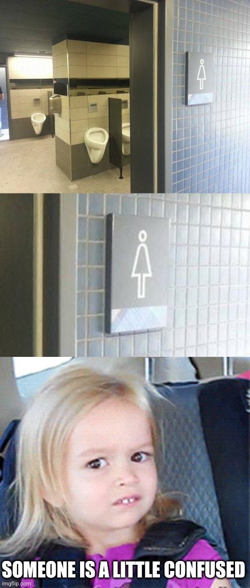 MUST BE A UNISEX RESTROOM | SOMEONE IS A LITTLE CONFUSED | image tagged in confused little girl,you had one job,fail,toilet,urinal | made w/ Imgflip meme maker