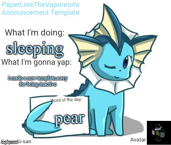 zzz | sleeping; i made a new template,sorry for being inactive; pear | image tagged in paperlores's announcement template | made w/ Imgflip meme maker