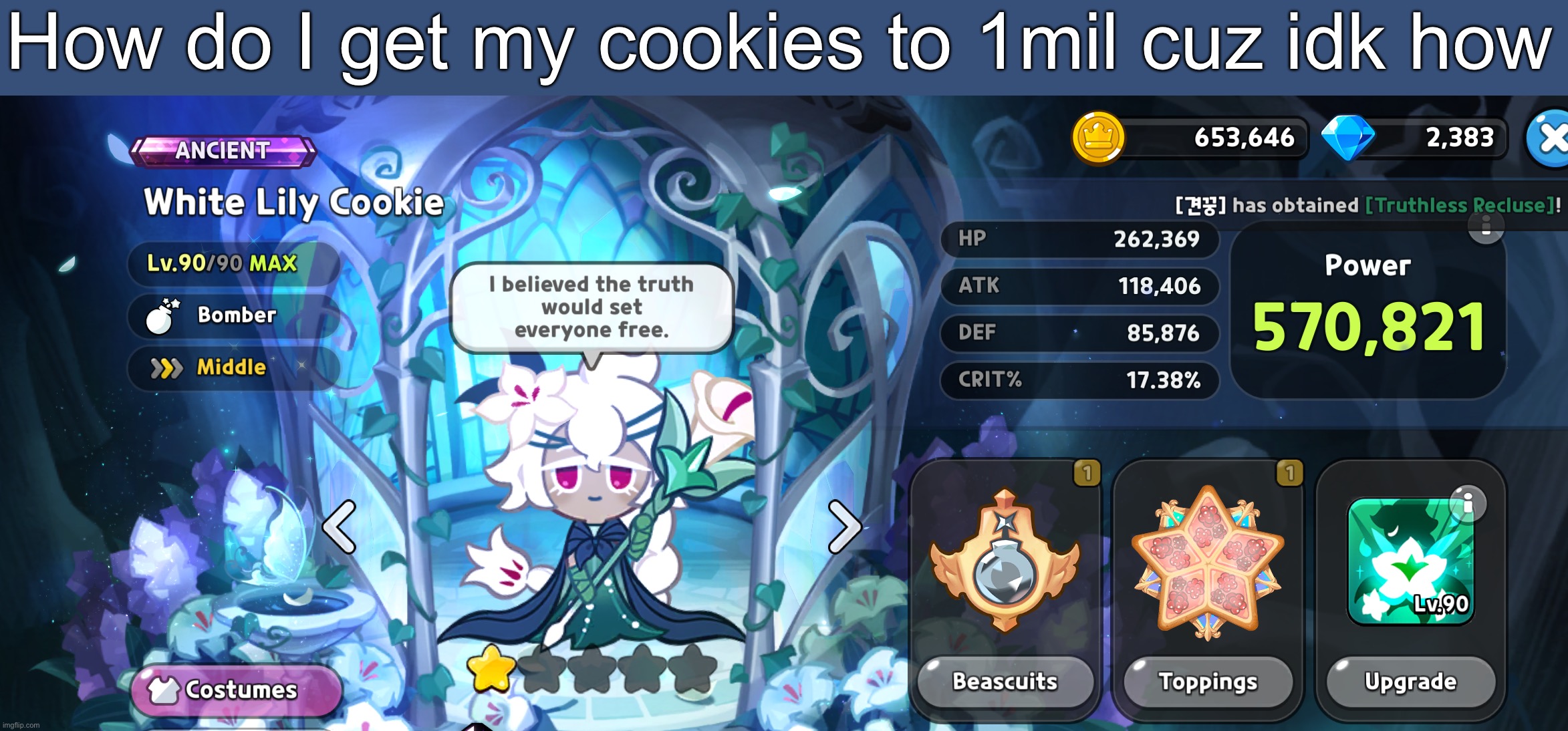 How do I get my cookies to 1mil cuz idk how | made w/ Imgflip meme maker