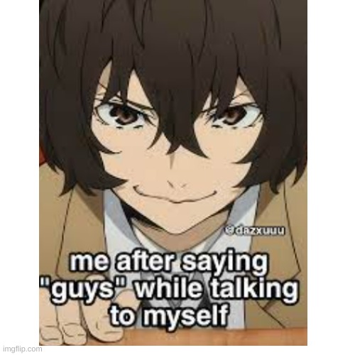 uh oh I'm going crazyyy | image tagged in bsd | made w/ Imgflip meme maker