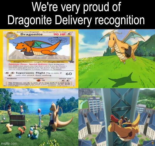 Dragonite love | We're very proud of Dragonite Delivery recognition | image tagged in memes,funny,pokemon,pop culture | made w/ Imgflip meme maker