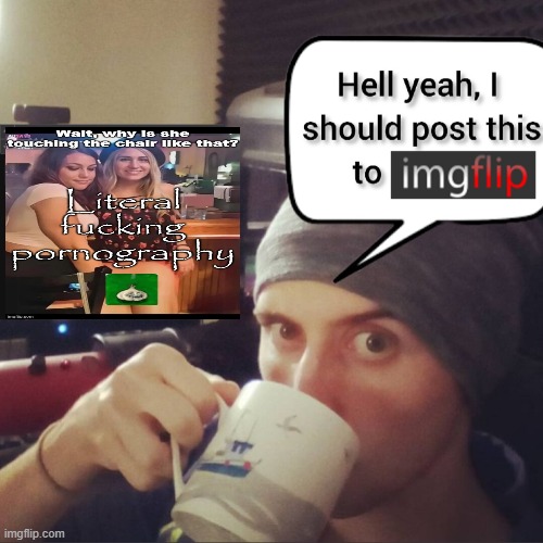 Memeusposting on Imgflip | image tagged in memeusposting on imgflip | made w/ Imgflip meme maker