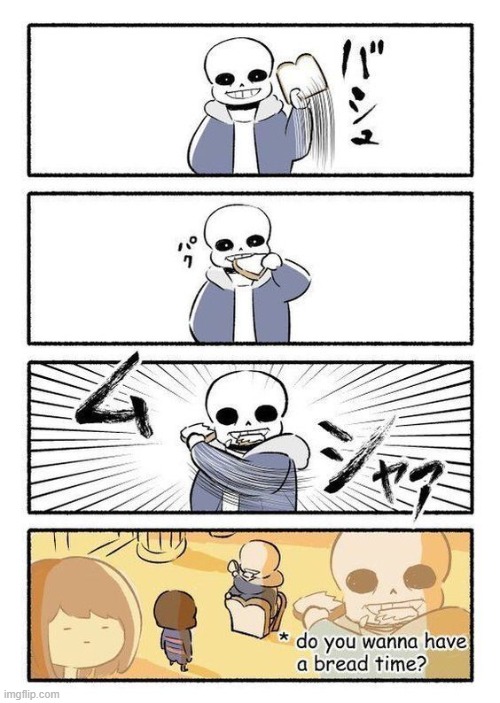 bread | image tagged in bread,sans undertale,undertale,comic not mine | made w/ Imgflip meme maker