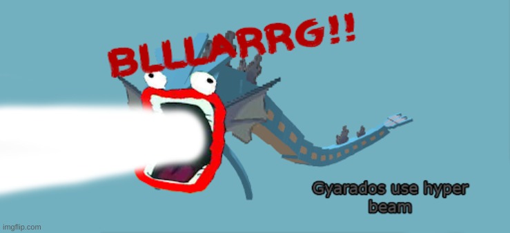 gyrados | made w/ Imgflip meme maker