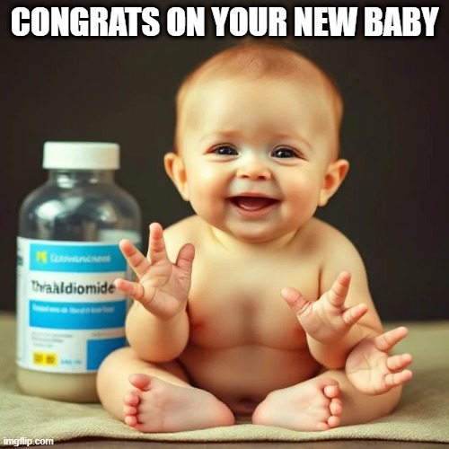 Cursed Newborn | CONGRATS ON YOUR NEW BABY | image tagged in cursed image | made w/ Imgflip meme maker