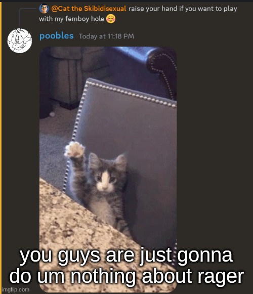 mfw I let a piece of human garbage exist | you guys are just gonna do um nothing about rager | image tagged in freak mode activated | made w/ Imgflip meme maker