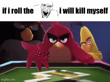 Angry Birds Dice Roll - Imgflip
