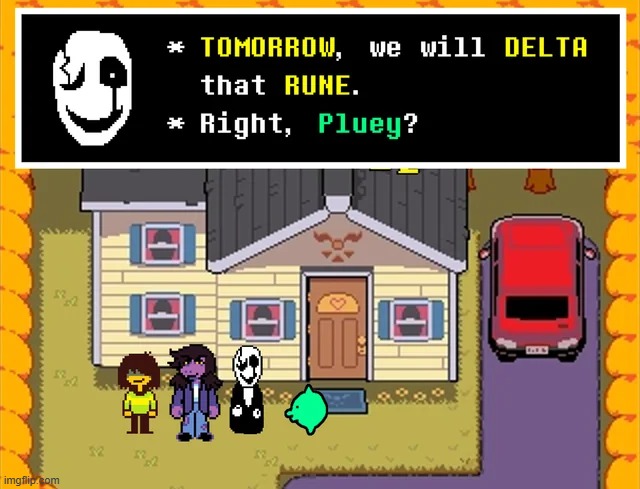 DELTARUNE TOMORROW | image tagged in deltarune,undertale | made w/ Imgflip meme maker