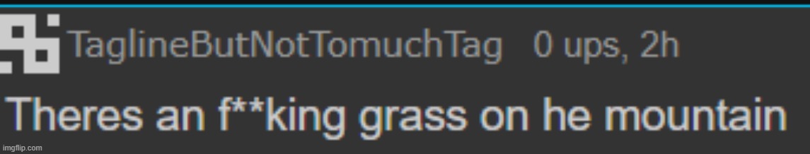 theres an fucking grass | made w/ Imgflip meme maker