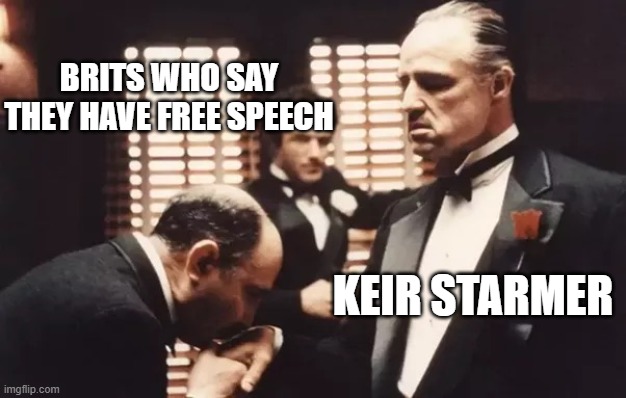 Keir Ring Kiss | BRITS WHO SAY THEY HAVE FREE SPEECH; KEIR STARMER | image tagged in kiss the ring | made w/ Imgflip meme maker