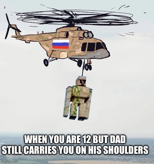 No title comes to mind | WHEN YOU ARE 12 BUT DAD STILL CARRIES YOU ON HIS SHOULDERS | image tagged in heavy lift | made w/ Imgflip meme maker