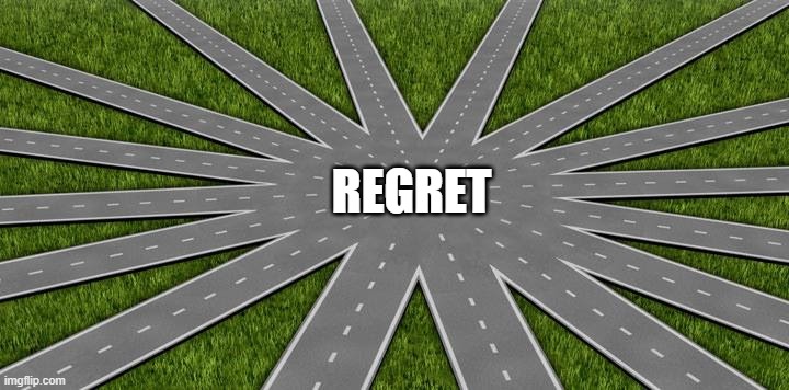 All roads lead to | REGRET | image tagged in all roads lead to | made w/ Imgflip meme maker