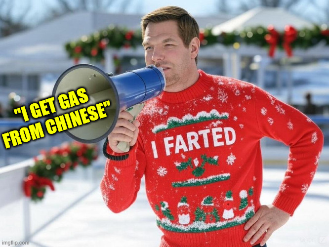 Traitor Swalwell | "I GET GAS FROM CHINESE" | image tagged in california dem,traitor,swalwell | made w/ Imgflip meme maker