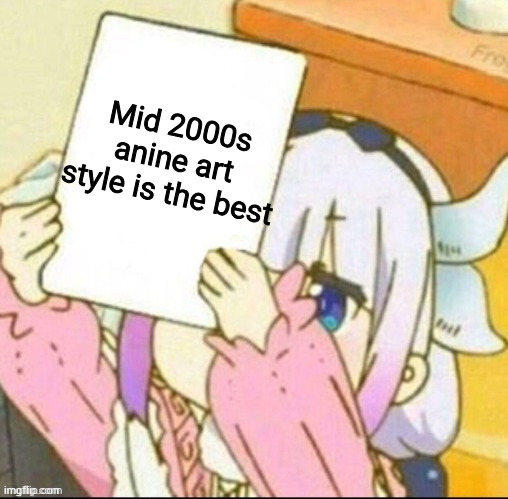 i also like 1990s style but 2000s is still my favorite | Mid 2000s anine art style is the best | image tagged in girl holding paper | made w/ Imgflip meme maker