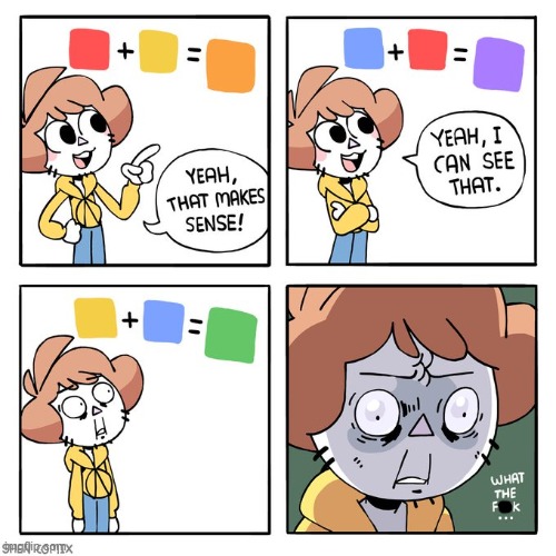 OG 'Yeah That Makes Sense' comic by OwlTurd/ShenComix! | image tagged in colors,combining,orange,purple,green,what the fuck | made w/ Imgflip meme maker