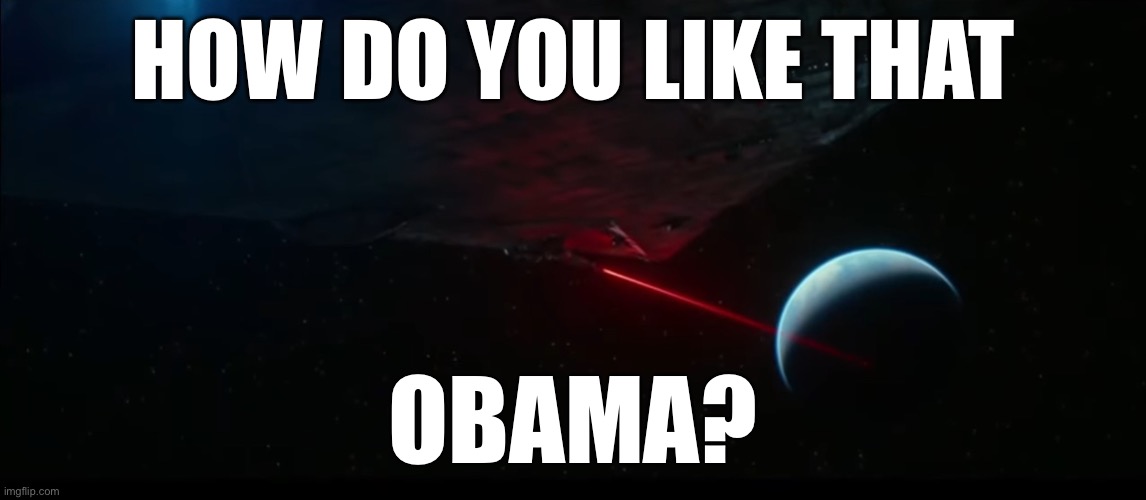 Palpatine Pisses on the Moon | HOW DO YOU LIKE THAT; OBAMA? | image tagged in eggman,announcement,emperor palpatine | made w/ Imgflip meme maker