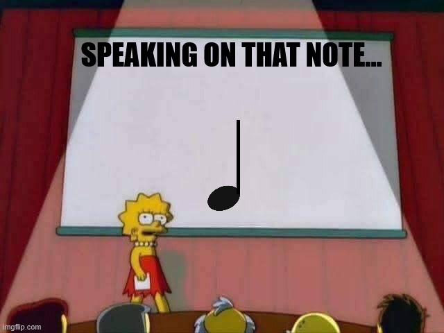 Speaking on that note... | SPEAKING ON THAT NOTE... | image tagged in lisa simpson speech | made w/ Imgflip meme maker