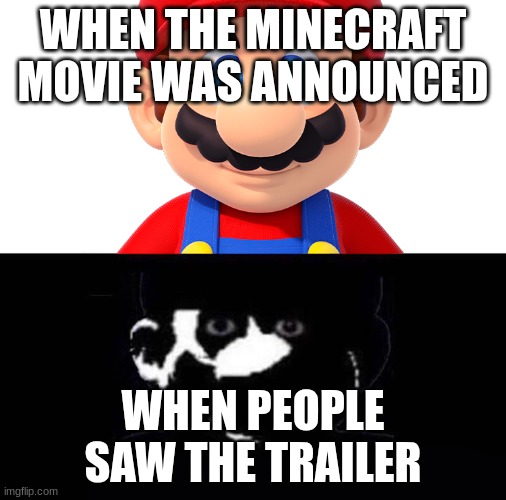 Don't Watch The Minecraft Movie | WHEN THE MINECRAFT MOVIE WAS ANNOUNCED; WHEN PEOPLE SAW THE TRAILER | image tagged in lightside mario vs darkside mario | made w/ Imgflip meme maker