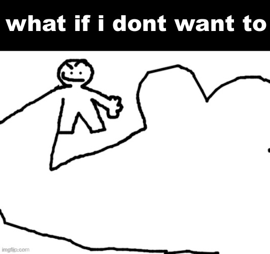 Backhand slap (devious) | what if i dont want to | image tagged in backhand slap devious | made w/ Imgflip meme maker