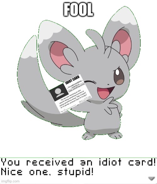 Idiot card | FOOL | image tagged in you received an idiot card | made w/ Imgflip meme maker