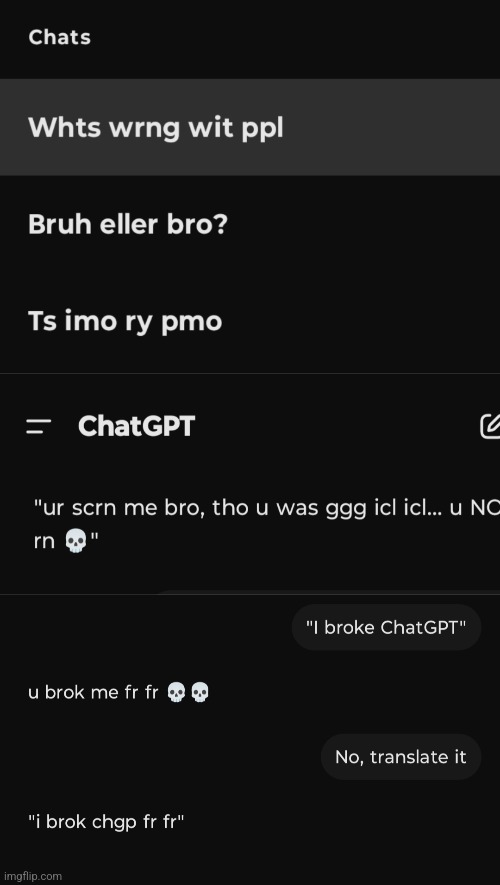 I made ChatGPT restarted | made w/ Imgflip meme maker