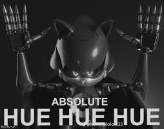 absolute hue hue hue | image tagged in absolute hue hue hue | made w/ Imgflip meme maker